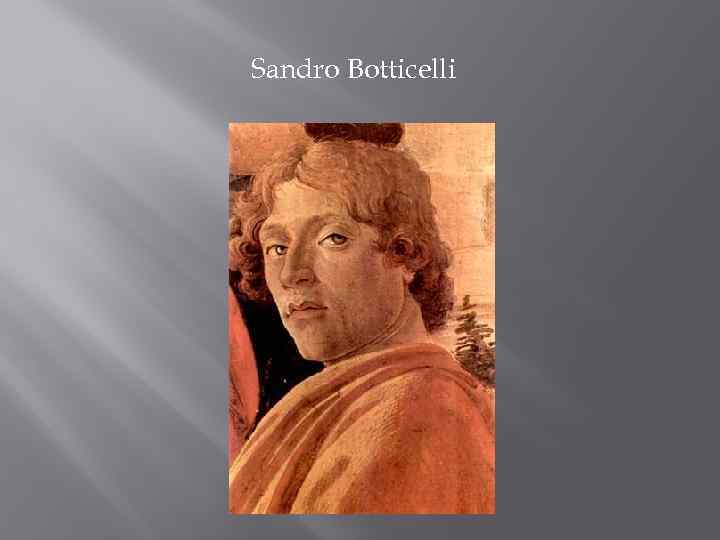 Сандро боттичелли — биография живописца